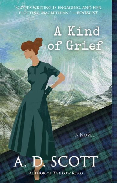 Cover for A. D. Scott · A Kind of Grief: A Novel - The Highland Gazette Mystery Series (Paperback Book) (2015)