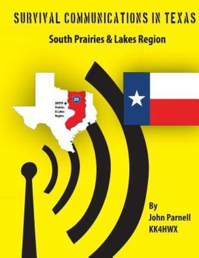 Cover for John Parnell · Survival Communications in Texas: South Prairies &amp; Lakes Region (Taschenbuch) (2012)