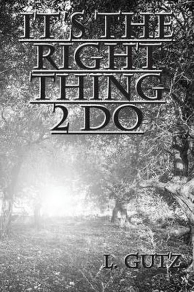 Cover for L Gutz · It's the Right Thing 2 Do (Paperback Book) (2014)