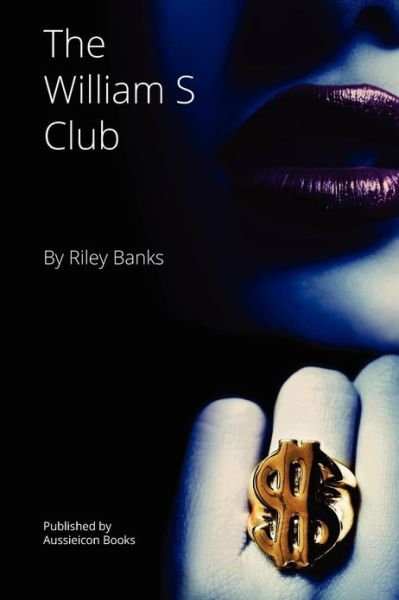 Cover for Riley Banks · The William S Club (Pocketbok) (2012)