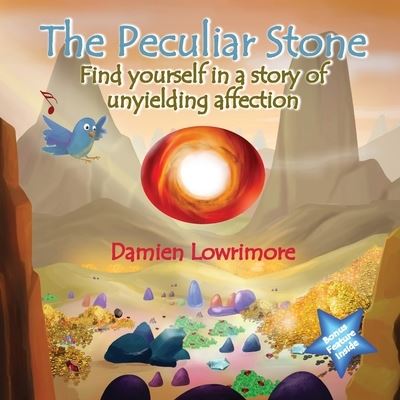 Cover for Damien Lowrimore · The Peculiar Stone: Find yourself in a story of unyielding affection (Paperback Book) (2022)