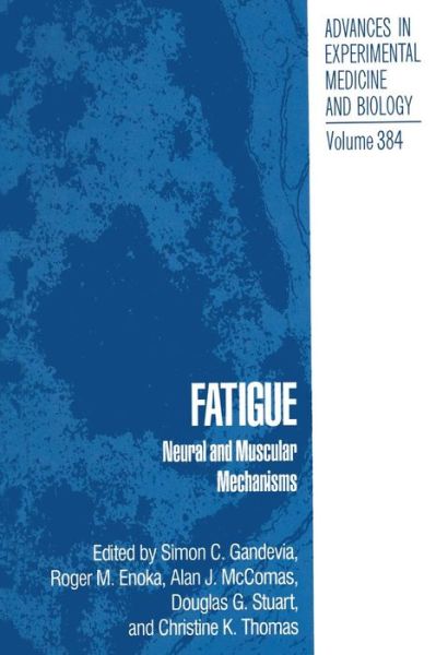 Cover for Patricia A. Pierce · Fatigue: Neural and Muscular Mechanisms - Advances in Experimental Medicine and Biology (Paperback Book) [Softcover reprint of the original 1st ed. 1995 edition] (2013)