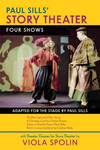 Paul Sills' Story Theater: Four Shows - Applause Books - Paul Sills - Kirjat - Globe Pequot Press - 9781493065189 - perjantai 15. huhtikuuta 2022