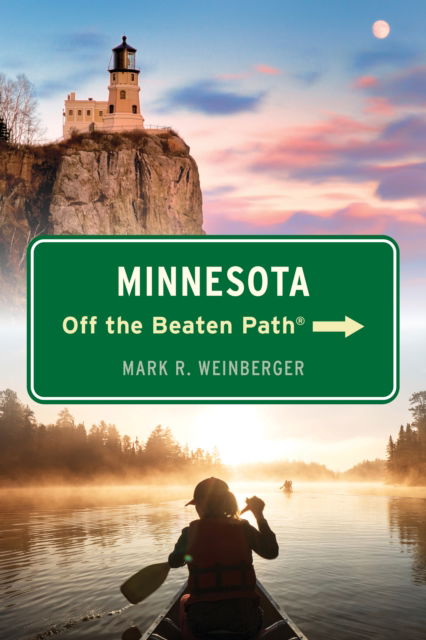 Mark R. Weinberger · Minnesota Off the Beaten Path® - Off the Beaten Path Series (Paperback Book) [Eleventh edition] (2024)