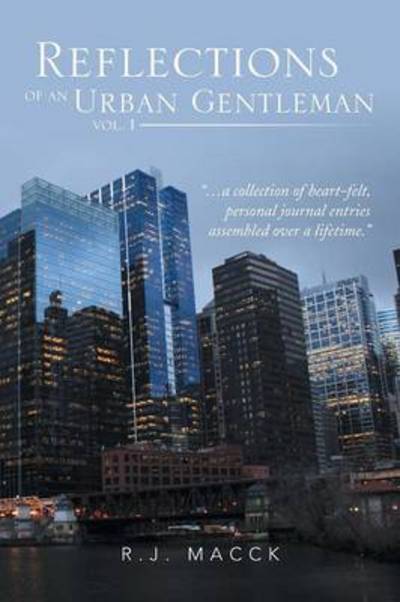 Cover for R J Macck · Reflections of an Urban Gentleman Vol. 1 (Paperback Book) (2013)