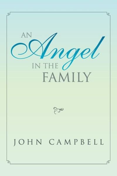 Cover for Campbell, Photographer John (UCLA School of Medicine) · An Angel in the Family (Taschenbuch) (2014)