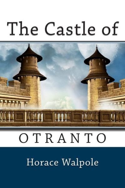 Cover for Horace Walpole · The Castle of Otranto (Pocketbok) (2013)