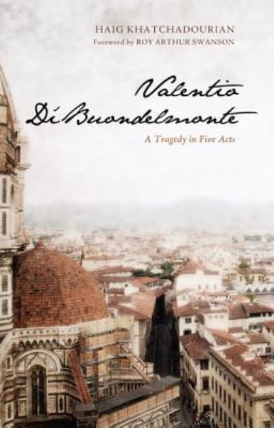 Cover for Haig Khatchadourian · Valentio Di'Buondelmonte (Hardcover Book) (2014)