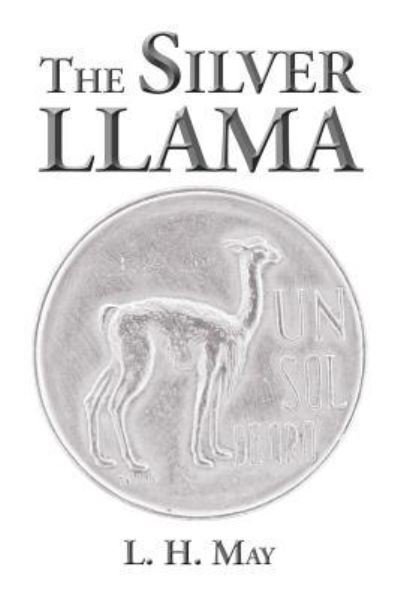 Cover for L H May · The Silver Llama (Paperback Book) (2016)