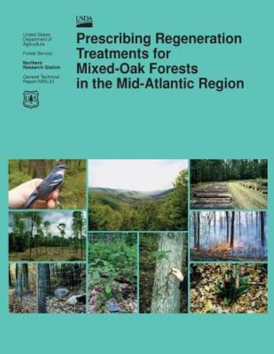 Cover for U S Department of Agriculture · Prescribing Regeneration Treatments for Mixed-oak Forests in the Mid-atlantic Region (Taschenbuch) (2015)