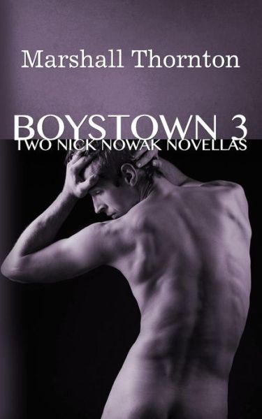 Cover for Marshall Thornton · Boystown 3: Two Nick Nowak Novellas (Paperback Book) (2015)