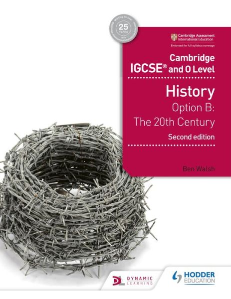 Cover for Ben Walsh · Cambridge IGCSE and O Level History 2nd Edition: Option B: The 20th century (Paperback Book) (2018)