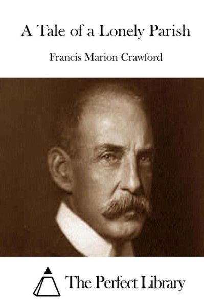 Cover for Francis Marion Crawford · A Tale of a Lonely Parish (Paperback Book) (2015)