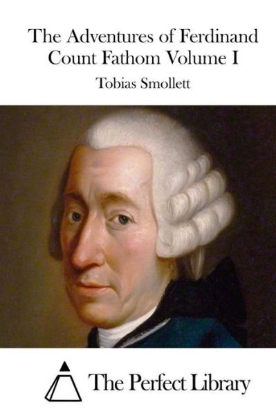 Cover for Tobias Smollett · The Adventures of Ferdinand Count Fathom Volume I (Paperback Book) (2015)