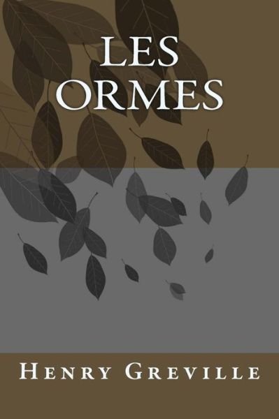 Cover for M Henry Greville · Les Ormes (Paperback Book) (2015)