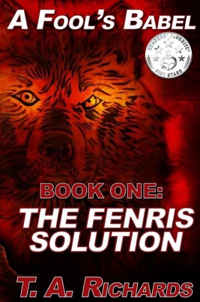 Cover for Terry Allen Richards II · A Fool's Babel: Book One: the Fenris Solution (Pocketbok) (2015)