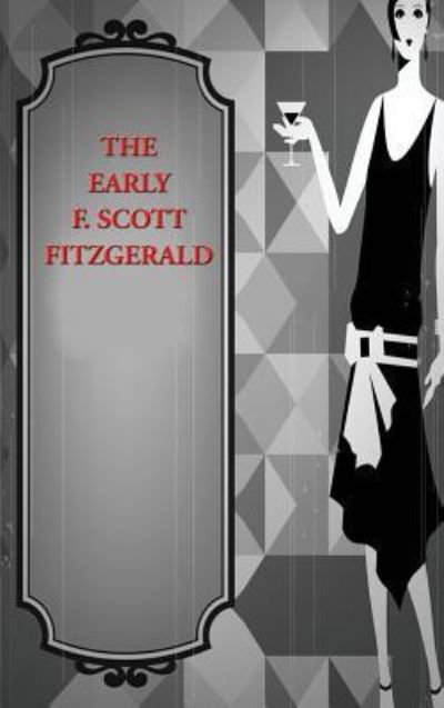 Cover for F. Scott Fitzgerald · Early F. Scott Fitzgerald (Hardcover bog) (2018)