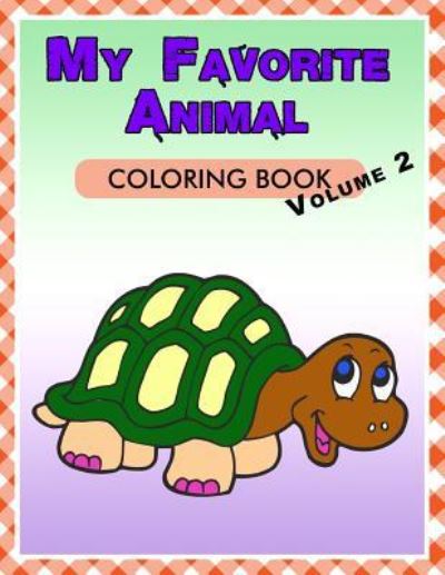 Cover for Daylite Publishing · My Favorite Animal Coloring Book Volume 2 (Taschenbuch) (2015)