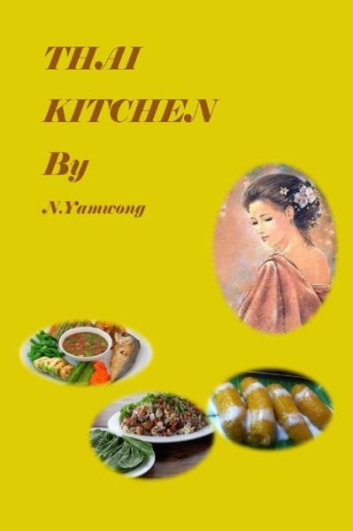 Cover for Adichsorn Yamwong · Thai Kitchen by N.yamwong (Paperback Book) (2015)