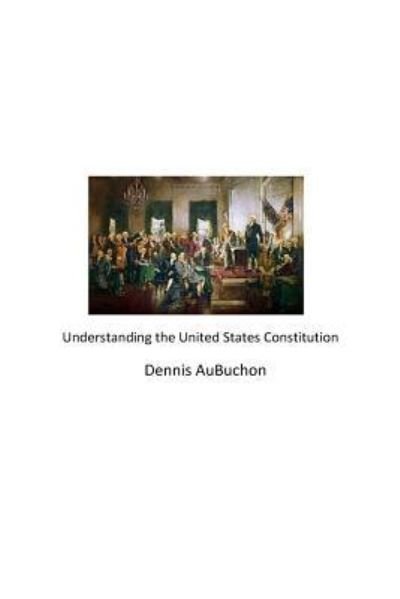 Aubuchon · Understanding the United States Constitution (Pocketbok) (2024)