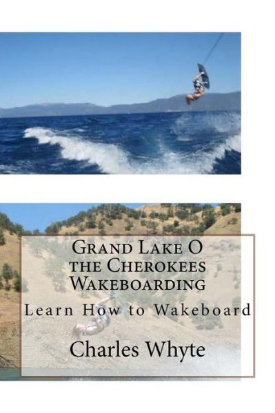 Cover for Charles Whyte · Grand Lake O the Cherokees Wakeboarding (Paperback Book) (2016)