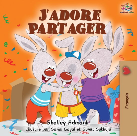 Cover for Shelley Admont · J'adore Partager: I Love to Share - French edition - French Bedtime Collection (Paperback Book) [2nd edition] (2019)