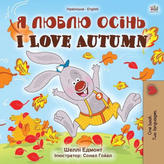 Cover for Shelley Admont · I Love Autumn (Ukrainian English Bilingual Children's Book) - Ukrainian English Bilingual Collection (Paperback Book) [Large type / large print edition] (2020)