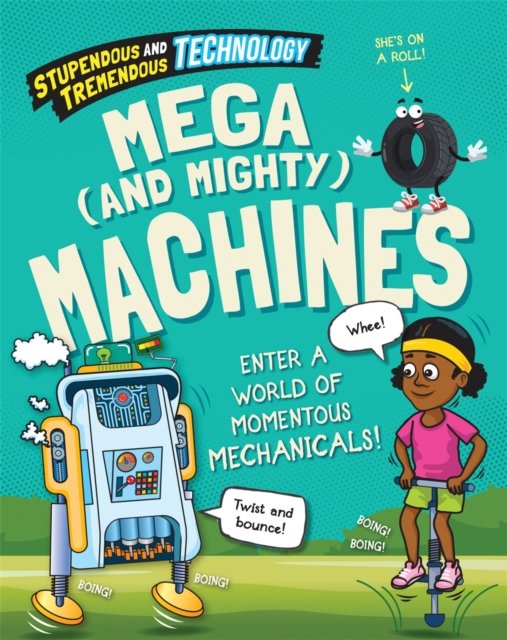 Cover for Claudia Martin · Stupendous and Tremendous Technology: Mega and Mighty Machines - Stupendous and Tremendous Technology (Paperback Bog) (2024)