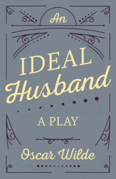 Cover for Oscar Wilde · An Ideal Husband (Paperback Bog) (2020)
