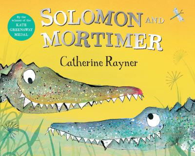 Solomon and Mortimer - Catherine Rayner - Kirjat - Pan Macmillan - 9781529021189 - torstai 20. elokuuta 2020