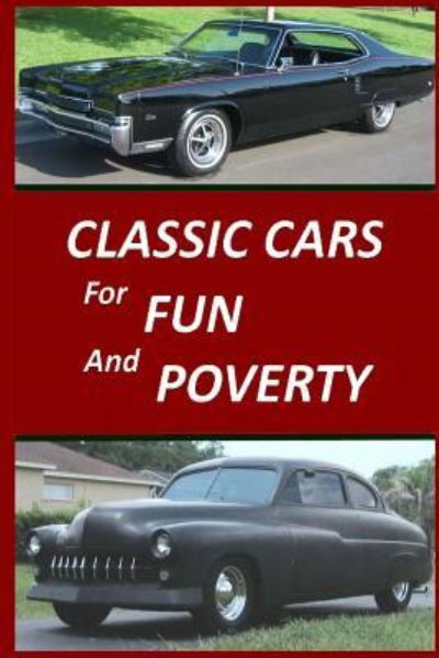 Cover for Ed Zukusky · Classic Cars for Fun and Poverty (Paperback Book) (2016)
