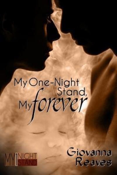 My One-Night Stand, My Forever - Giovanna Reaves - Livros - Createspace Independent Publishing Platf - 9781530375189 - 25 de março de 2016