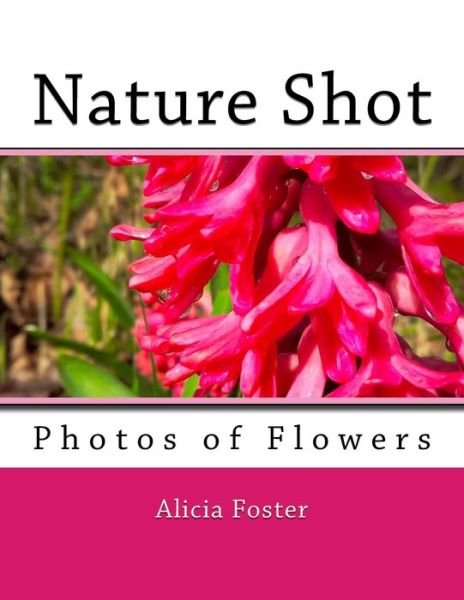Cover for Alicia Foster · Nature Shot (Taschenbuch) (2016)