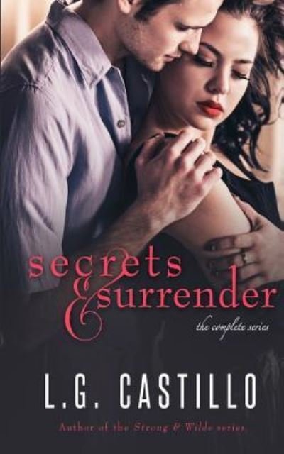 Secrets & Surrender - The Complete Series - L G Castillo - Books - Createspace Independent Publishing Platf - 9781530870189 - May 15, 2016
