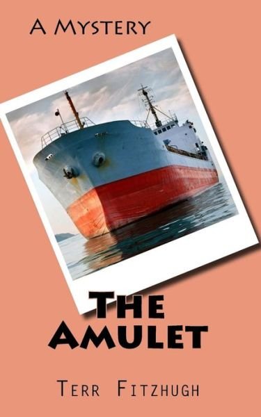 Cover for Terr Fitzhugh · The Amulet (Paperback Bog) (2016)