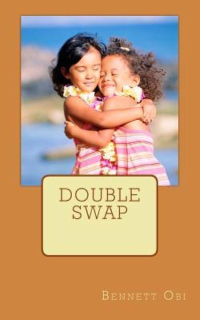 Cover for Bennett Onyebuchukwu Obi · Double Swap (Paperback Book) (2016)