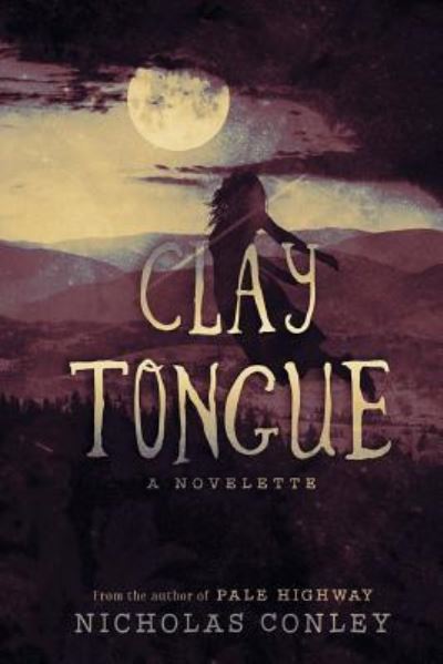 Cover for Nicholas Conley · Clay Tongue (Paperback Book) (2016)