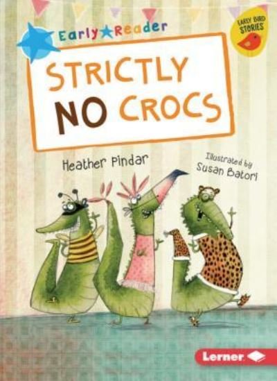 Cover for Heather Pindar · Strictly No Crocs (Paperback Bog) (2019)