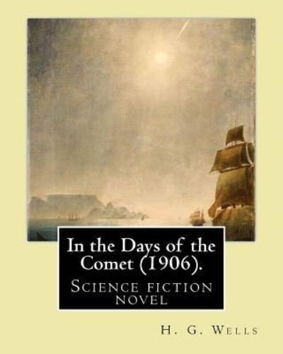 Cover for H G Wells · In the Days of the Comet (1906). By (Paperback Book) (2017)