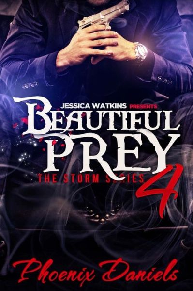 Cover for Phoenix Daniels · Beautiful Prey 4 (Paperback Book) (2017)