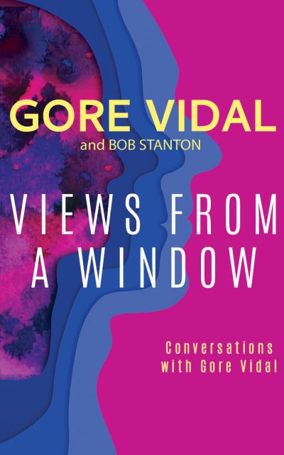 Cover for Gore Vidal · Views from a Window Conversations with Gore Vidal (CD) (2020)