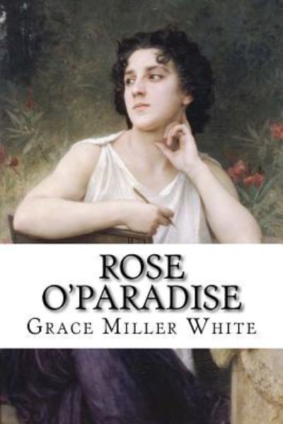 Cover for Grace Miller White · Rose O'Paradise (Paperback Book) (2017)