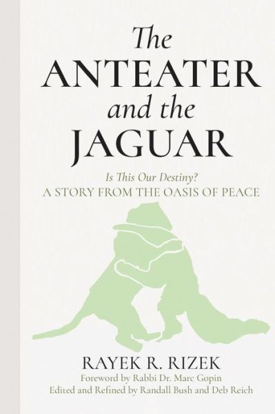 Cover for Rayek R Rizek · The Anteater and the Jaguar (Paperback Book) (2017)