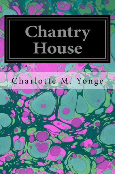 Cover for Charlotte M. Yonge · Chantry House (Paperback Book) (2017)