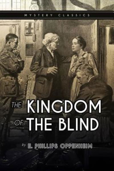 Cover for E Phillips Oppenheim · The Kingdom of the Blind (Paperback Book) (2017)