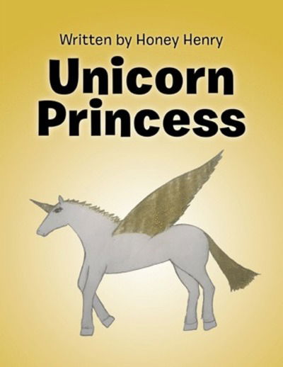 Cover for Honey Henry · Unicorn Princess (Paperback Book) (2018)