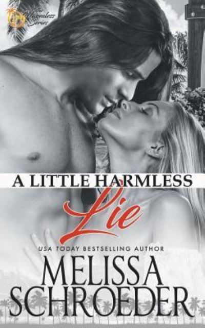 Cover for Melissa Schroeder · A Little Harmless Lie (Paperback Book) (2017)