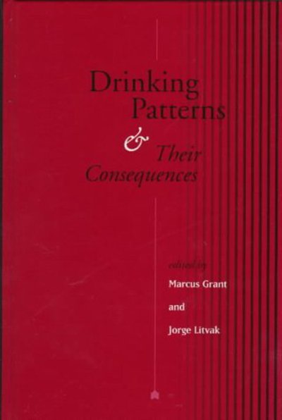 Cover for Marcus Grant · Drinking Patterns and their Consequences - ICAP Series on Alcohol in Society (Hardcover Book) (1997)