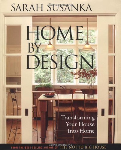 Cover for Susanka Studios · Home by Design: Transforming Your House into Home (Susanka) (Hardcover Book) (2004)