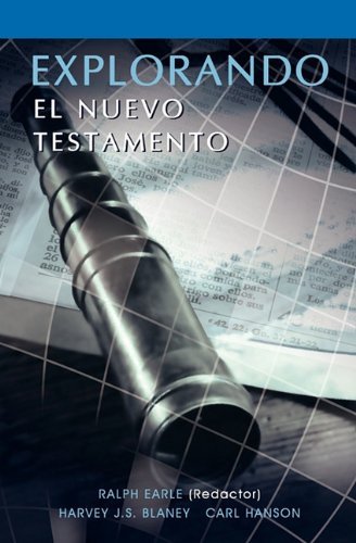 Cover for Ralph Earle · EXPLORANDO EL NUEVO TESTAMENTO (Spanish: Exploring the New Testament) (Pocketbok) [Spanish edition] (1994)